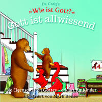 Dr. Craig`s "Wie ist Gott?" Gott ist allwissend
