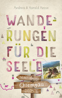 Vorderes Coverbild Chiemgau. Wanderungen für die Seele
