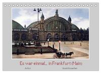 Es war einmal... in Frankfurt (Main) (Tischkalender 2025 DIN A5 quer), CALVENDO Monatskalender