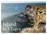 Island - In X Tagen um die Welt (Wandkalender 2026 DIN A3 quer), CALVENDO Monatskalender