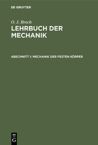 O. J. Broch: Lehrbuch der Mechanik / Mechanik der festen Körper
