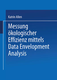 Messung ökologischer Effizienz mittels Data Envelopment Analysis