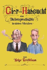 Gier und Habsucht