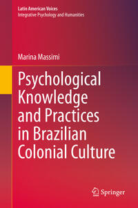 Vorderes Coverbild Psychological Knowledge and Practices in Brazilian Colonial Culture