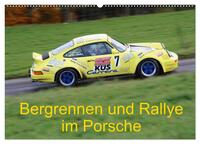 Bergrennen und Rallye im Porsche (Wandkalender 2025 DIN A2 quer), CALVENDO Monatskalender