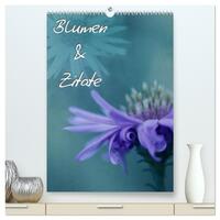 Blumen & Zitate (hochwertiger Premium Wandkalender 2026 DIN A2 hoch), Kunstdruck in Hochglanz
