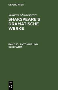 William Shakespeare: Shakspeare’s dramatische Werke / Antonius und Cleopatra