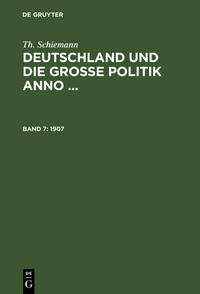 Th. Schiemann: Deutschland und die große Politik anno ... / 1907