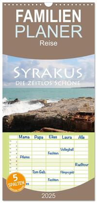 Familienplaner 2025 - Syrakus, die zeitlos Schöne mit 5 Spalten (Wandkalender, 21 x 45 cm) CALVENDO