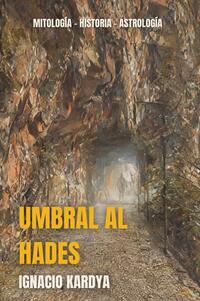 Umbral al Hades: Mitología, Historia y Astrología