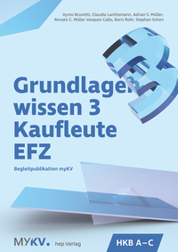 Grundlagenwissen 3 Kaufleute EFZ - HKB A bis HKB C