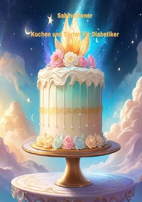Kuchen und Torten für Diabetiker