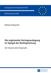 Die ergänzende Vertragsauslegung im Spiegel der Rechtsprechung