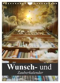 Wunsch- und Zauberkalender (Wandkalender 2026 DIN A4 hoch), CALVENDO Monatskalender