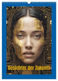 Gesichter der Zukunft (Wandkalender 2026 DIN A3 hoch), CALVENDO Monatskalender