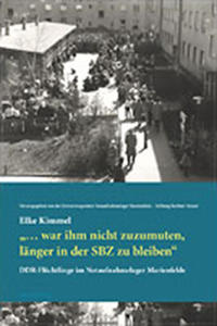 „… war ihm nicht zuzumuten, länger in der SBZ zu bleiben“