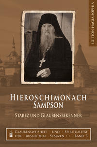Hieros’chimonach Sampson — Starez und Glaubensbekenner
