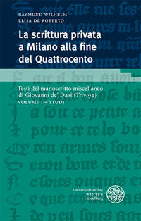 La scrittura privata a Milano alla fine del Quattrocento / Volume I – Studi