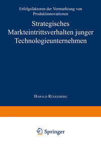 Strategisches Markteintrittsverhalten junger Technologieunternehmen