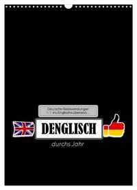 DENGLISCH durchs Jahr (Wandkalender 2025 DIN A3 hoch), CALVENDO Monatskalender