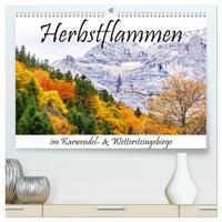 Herbstflammen im Karwendel- und Wettersteingebirge (hochwertiger Premium Wandkalender 2025 DIN A2 quer), Kunstdruck in Hochglanz