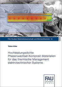 Hochleistungsdichte Phasenwechsel-Komposit-Materialien für das thermische Management elektrotechnischer Systeme