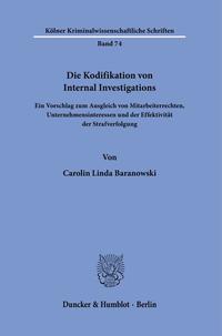 Die Kodifikation von Internal Investigations.