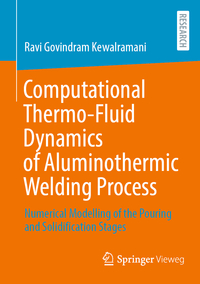 Computational Thermo-Fluid Dynamics of Aluminothermic Welding Process