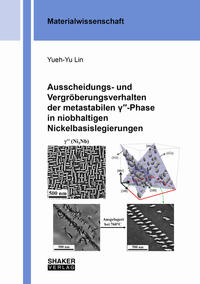 Ausscheidungs- und Vergröberungsverhalten der metastabilen ?''-Phase in niobhaltigen Nickelbasislegierungen