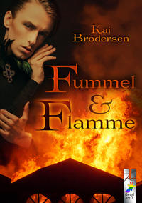 Fummel und Flamme