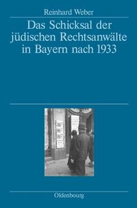 Vorderes Coverbild Das Schicksal der jüdischen Rechtsanwälte in Bayern nach 1933