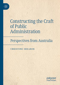 Constructing the Craft of Public Administration