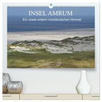 Insel Amrum - Ein Juwel unterm norddeutschen Himmel (hochwertiger Premium Wandkalender 2026 DIN A2 quer), Kunstdruck in Hochglanz