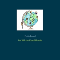 Die Welt der Kartoffelkinder
