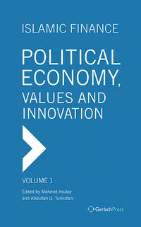 Islamic Finance: Political Economy, Values and Innovation