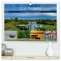 Das Podelta mit Chioggia und Comacchio (hochwertiger Premium Wandkalender 2025 DIN A2 quer), Kunstdruck in Hochglanz
