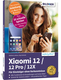 Xiaomi 12 / 12 Pro / 12X - Alle Modelle? - Für Einsteiger ohne Vorkenntnisse