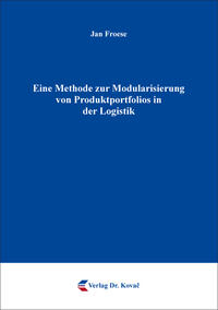 Eine Methode zur Modularisierung von Produktportfolios in der Logistik