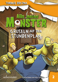 Vorderes Coverbild Alle meine Monster - Gruseln auf dem Stundenplan (Alle Meine Monster, Bd. 2)