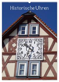 Historische Uhren (Wandkalender 2026 DIN A2 hoch), CALVENDO Monatskalender