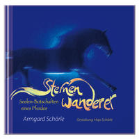 Sternenwanderer, Seelen-Botschaften eines Pferdes