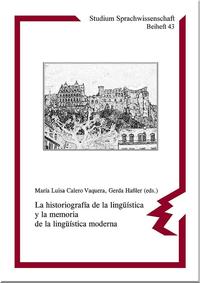 La historiografía de la lingüística y la memoria de la lingüística moderna