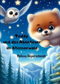 Teddy und das Abenteuer im Sternenwald