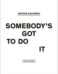 Somebody's got to do it