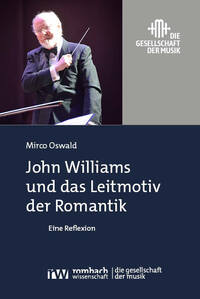 John Williams und das Leitmotiv der Romantik