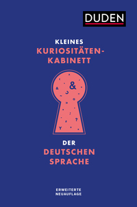 Kleines Kuriositätenkabinett der deutschen Sprache
