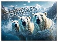 Im magischen Land der Eisbären (Wandkalender 2026 DIN A3 quer), CALVENDO Monatskalender