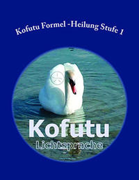 Kofutu Formel-Heilung Stufe 1