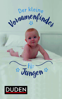 Der kleine Vornamenfinder für Jungen