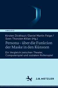 Persona – über die Funktion der Maske in den Künsten